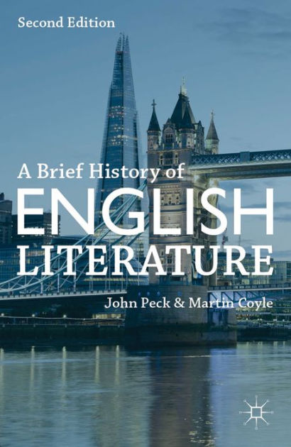 A Brief History of English Literature by John Peck, Martin Coyle, Paperback | Barnes & NobleÂ®