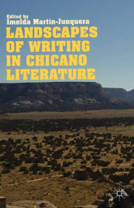 Title: Landscapes of Writing in Chicano Literature, Author: I. Martïn-Junquera