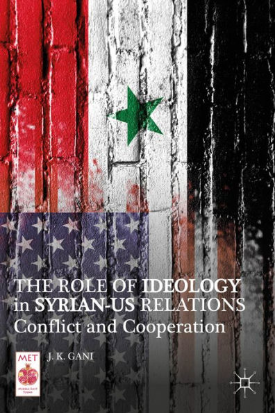 The Role of Ideology in Syrian-US Relations: Conflict and Cooperation