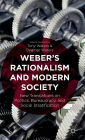 Weber's Rationalism and Modern Society: New Translations on Politics, Bureaucracy, and Social Stratification