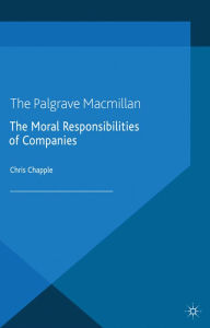 Title: The Moral Responsibilities of Companies, Author: C. Chapple