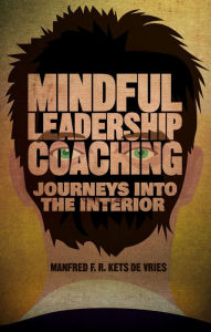 Title: Mindful Leadership Coaching: Journeys into the Interior, Author: Kenneth A. Loparo