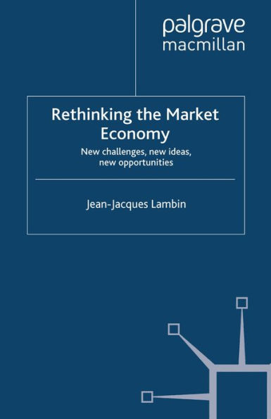 Rethinking the Market Economy: New Challenges, New Ideas, New Opportunities