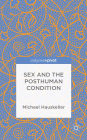Sex and the Posthuman Condition