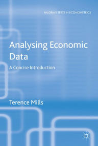 Title: Analysing Economic Data: A Concise Introduction, Author: T. Mills
