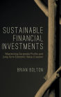 Sustainable Financial Investments: Maximizing Corporate Profits and Long-Term Economic Value Creation