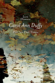 Title: Carol Ann Duffy: Poet for Our Times, Author: Jane Dowson