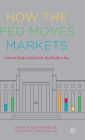 How the Fed Moves Markets: Central Bank Analysis for the Modern Era