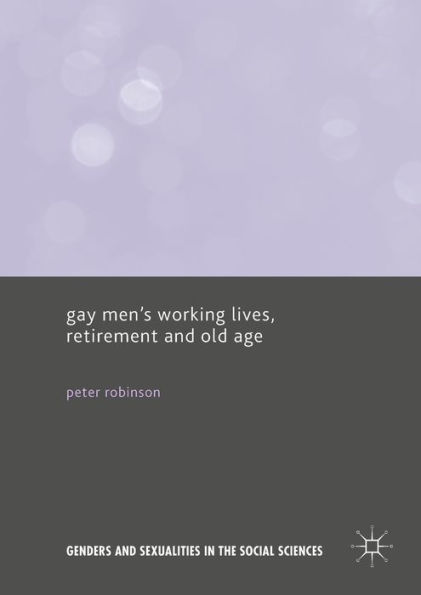 Gay Men's Working Lives, Retirement and Old Age