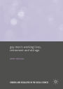 Gay Men's Working Lives, Retirement and Old Age