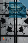 Class Inequality in the Global City: Migrants, Workers and Cosmopolitanism in Singapore