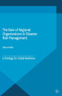 The Role of Regional Organizations in Disaster Risk Management: A Strategy for Global Resilience