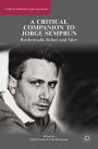A Critical Companion to Jorge Semprï¿½n: Buchenwald, Before and After