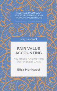 Title: Fair Value Accounting: Key Issues Arising from the Financial Crisis, Author: E. Menicucci