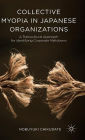 Collective Myopia in Japanese Organizations: A Transcultural Approach for Identifying Corporate Meltdowns