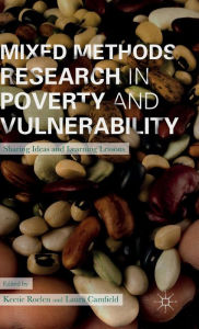 Title: Mixed Methods Research in Poverty and Vulnerability: Sharing Ideas and Learning Lessons, Author: Keetie Roelen