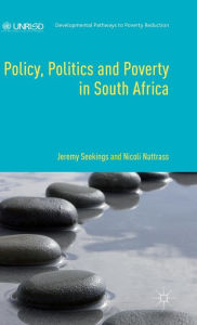 Title: Policy, Politics and Poverty in South Africa, Author: Jeremy Seekings