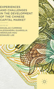 Title: Experiences and Challenges in the Development of the Chinese Capital Market, Author: Douglas Cumming