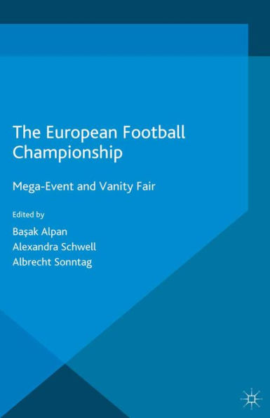 The European Football Championship: Mega-Event and Vanity Fair