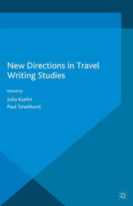 Title: New Directions in Travel Writing Studies, Author: Paul Smethurst