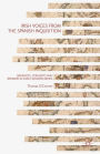 Irish Voices from the Spanish Inquisition: Migrants, Converts and Brokers in Early Modern Iberia