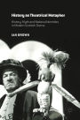 History as Theatrical Metaphor: History, Myth and National Identities in Modern Scottish Drama