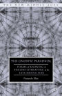 The Gnostic Paradigm: Forms of Knowing in English Literature of the Late Middle Ages