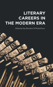 Title: Literary Careers in the Modern Era, Author: Guy Davidson