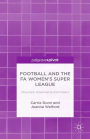 Football and the FA Women's Super League: Structure, Governance and Impact