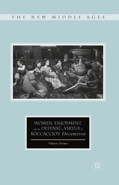 Women, Enjoyment, and the Defense of Virtue in Boccaccio's Decameron