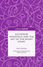 Katherine Mansfield and the Art of the Short Story