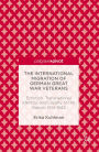 The International Migration of German Great War Veterans: Emotion, Transnational Identity, and Loyalty to the Nation, 1914-1942