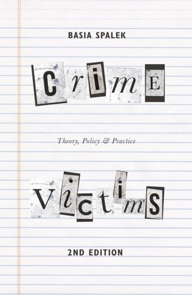 Crime Victims: Theory, Policy and Practice