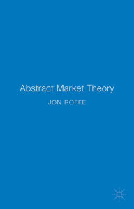 Title: Abstract Market Theory, Author: Jonathan Roffe
