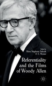 Title: Referentiality and the Films of Woody Allen, Author: D. E. Wynter