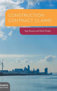 Title: Construction Contract Claims / Edition 4, Author: Reg Thomas