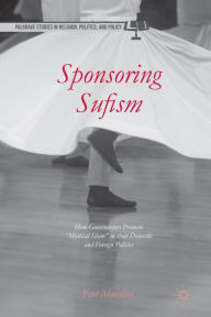 Title: Sponsoring Sufism: How Governments Promote 