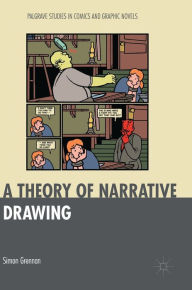 Title: A Theory of Narrative Drawing, Author: Simon Grennan