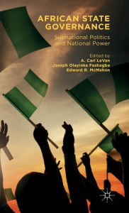 Title: African State Governance: Subnational Politics and National Power, Author: A. Carl LeVan