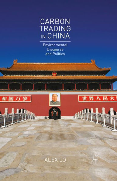 Carbon Trading in China: Environmental Discourse and Politics