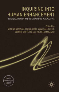Title: Inquiring into Human Enhancement: Interdisciplinary and International Perspectives, Author: Sylvie Allouche