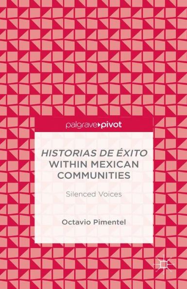 Historias de Éxito within Mexican Communities: Silenced Voices