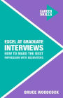 Excel at Graduate Interviews: How to Make the Best Impression with Recruiters