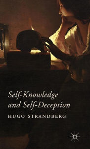 Title: Self-Knowledge and Self-Deception, Author: Hugo Strandberg