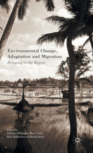 Title: Environmental Change, Adaptation and Migration: Bringing in the Region, Author: Felicitas Hillmann