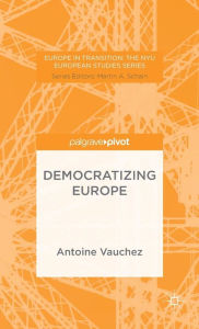 Title: Democratizing Europe, Author: A. Vauchez