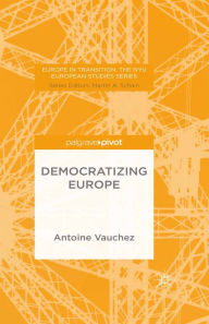 Title: Democratizing Europe, Author: A. Vauchez