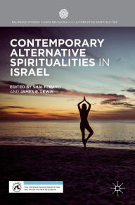 Title: Contemporary Alternative Spiritualities in Israel, Author: Shai Feraro