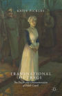 Transnational Outrage: The Death and Commemoration of Edith Cavell