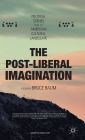 The Post-Liberal Imagination: Political Scenes from the American Cultural Landscape